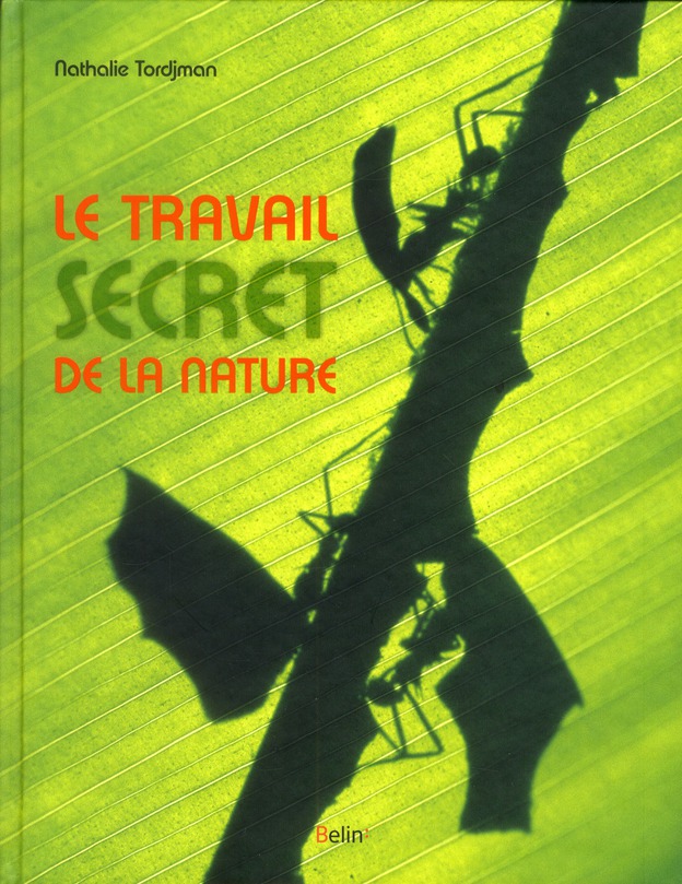 Le travail secret de la nature