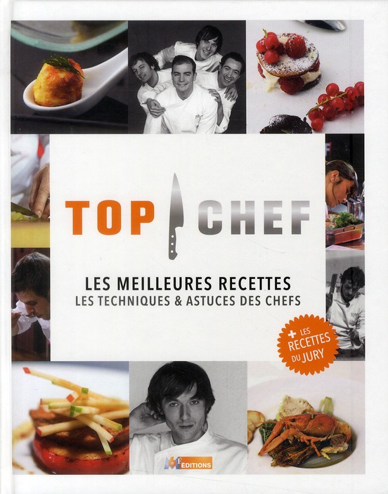 Top chef, les meilleures recettes / Les techniques & astuces des chefs