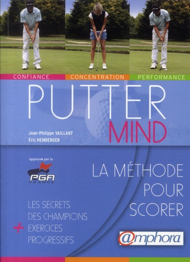 Putter mind. La méthode pour scorer