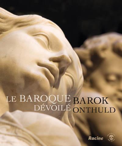 Le baroque dévoilé / Nouveau regard sur la sculpture à Bruxelles et en Belgique