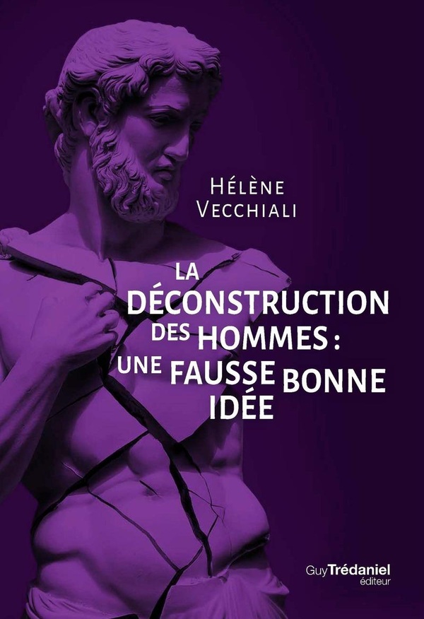 La déconstruction des hommes. Une fausse bonne idée
