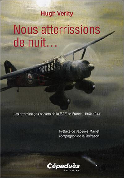Nous atterrisons de nuit... Les atterrissages secrets de la RAF en France, 1940-1944