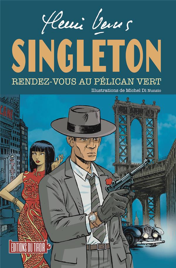 Singleton - Rendez-vous au Pélican vert. Rendez-vous au Pélican vert
