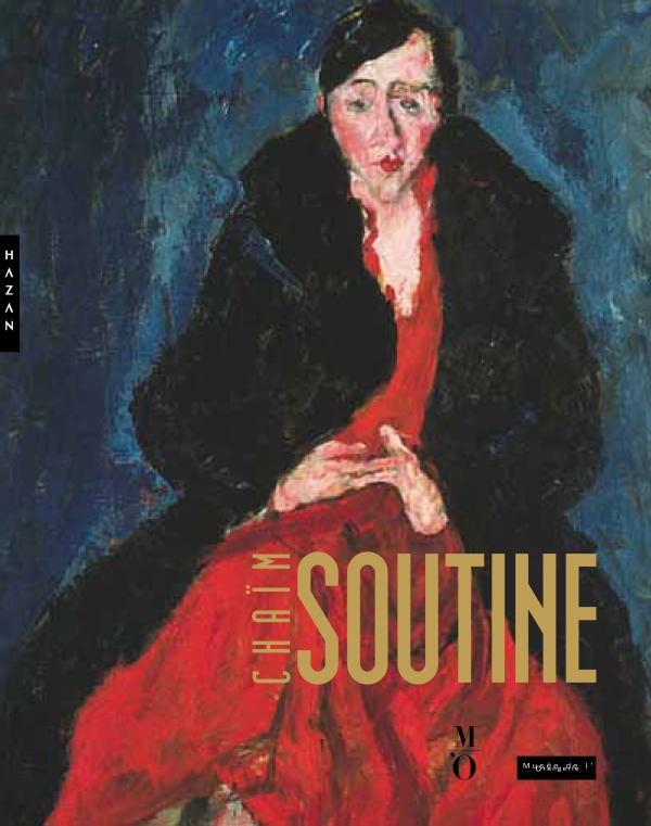 Chaïm Soutine (1893-1943) l'ordre du chaos / Catalogue de l'exposition, Paris, Musée de l'Orangerie