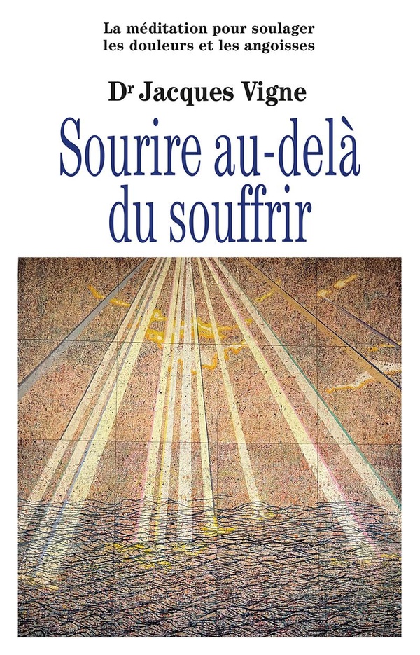 Sourire au-delà du souffrir. La méditation entre traditions et neurosciences pour soulager les doule