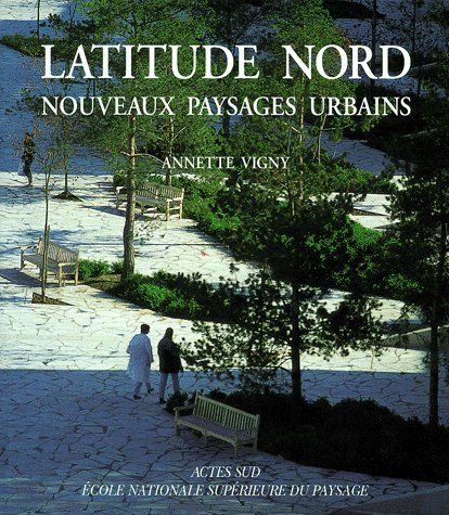 LATITUDE NORD. Nouveaux paysages urbains