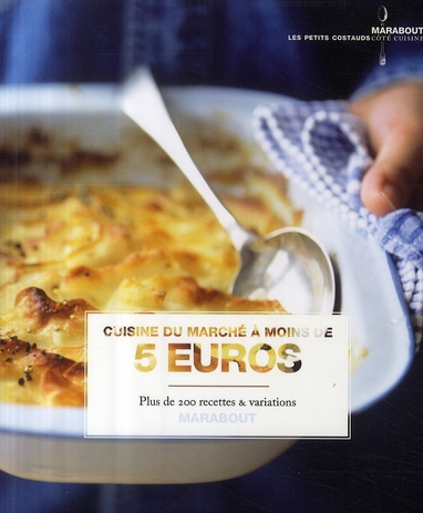Cuisine du marché à moins de 5 euros / Cuisiner pour moins de 5