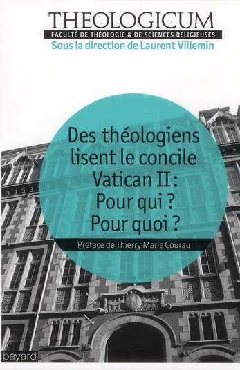 Des théologiens lisent le concile Vatican II : Pour qui ? Pour quoi ?