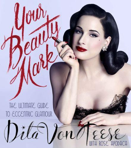 Your Beauty Mark : The Ultime Guide to Eccentric Glamour