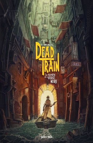 Dead Train Tome 1 : La prophétie de la Vierge Noire