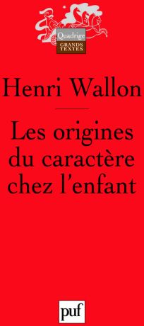 Les origines du caractère chez l'enfant. Les préludes du sentiment de personnalité, 6e édition