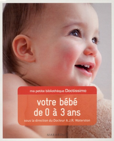 Votre bébé de 0 à 3 ans