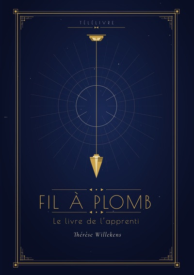 Fil à plomb. Le livre de l'apprenti