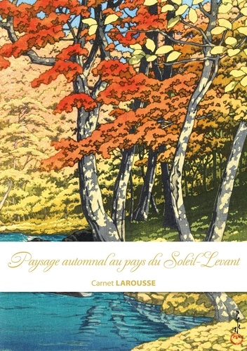 Carnet Larousse Paysage automnal au pays du Soleil-Levant