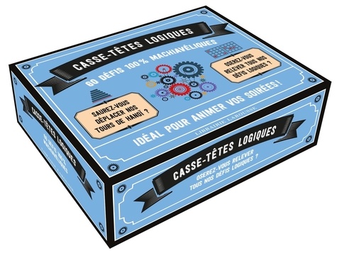 Casse-têtes logiques. 60 défis machiavéliques