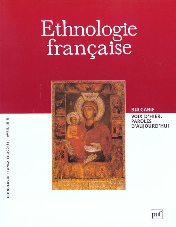Ethnologie française N° 2, Avril-Juin 2001 : Bulgarie voix d'hier, paroles d'aujourd'hui