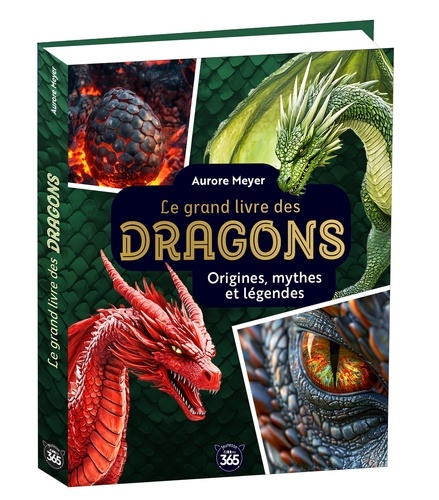 Mon grand livre des dragons. Origines, mythes et légendes