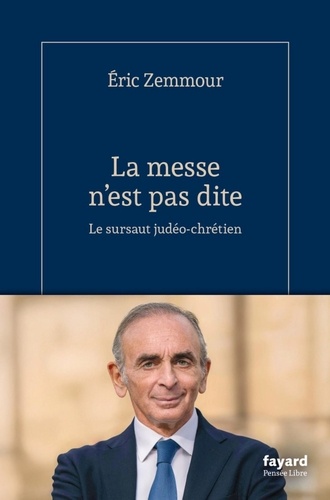 La messe n'est pas dite. Pour un sursaut judéo-chrétien
