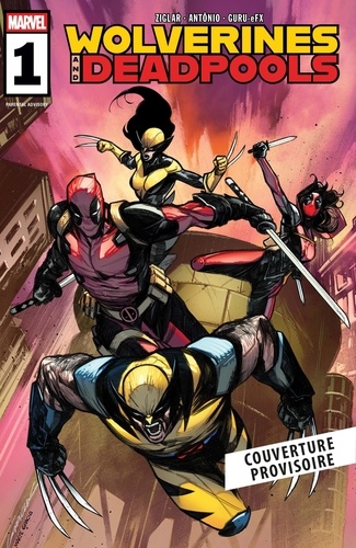 Wolverines & Deadpools : Griffus et mercenaires