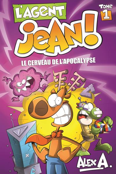 L'agent Jean ! Tome 1 : Le cerveau de l'apocalypse