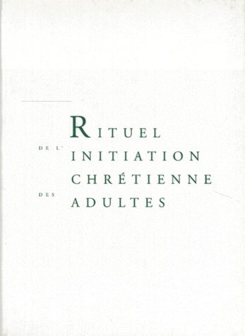 Rituel de l'initiation chrétienne des adultes