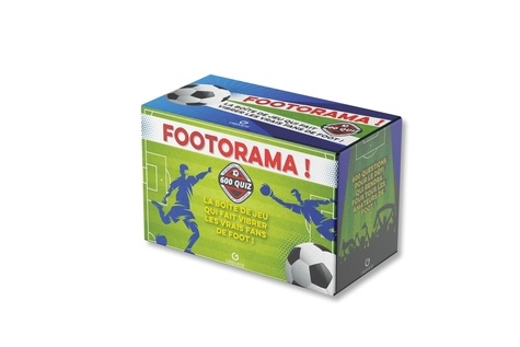 FOOTORAMA ! - LA BOITE DE QUIZ POUR LES VRAIS PASSIONNES DE FOOTBALL