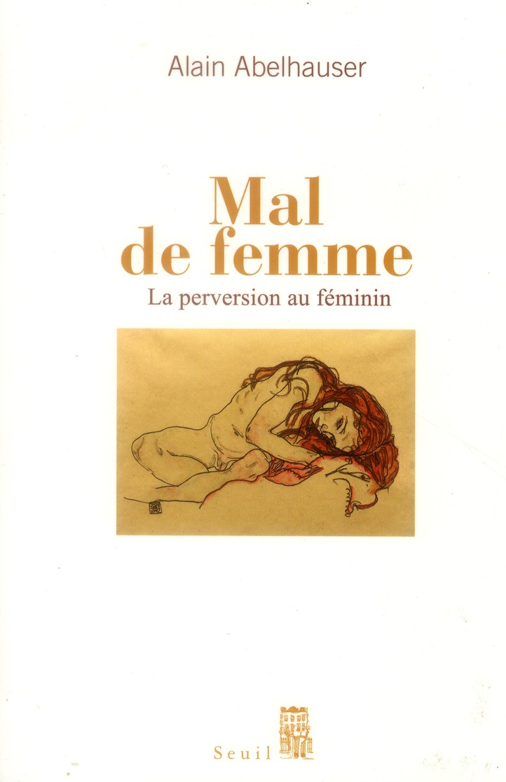 Mal de femme. La perversion au féminin