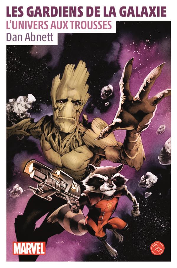 Les gardiens de la galaxie. L'univers aux trousses