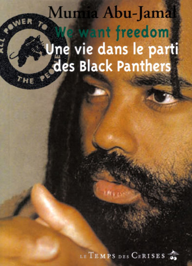 We want freedom. Une vie dans le Parti des Black Panthers