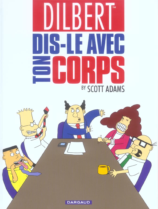 Dilbert Tome 1 : Dis-le avec ton corps