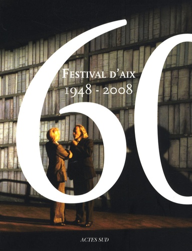 Festival d'Aix. 1948-2008