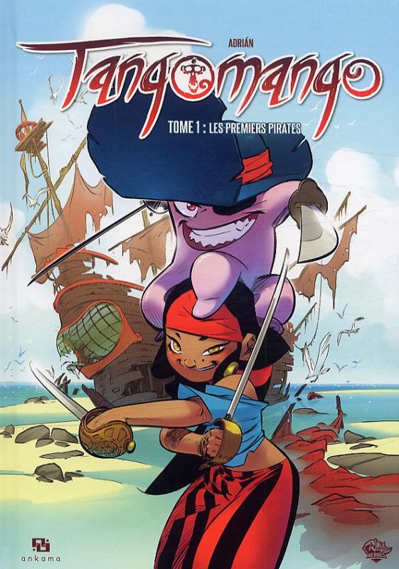 Adrian Tangomango Tome 1 : Les premiers pirates