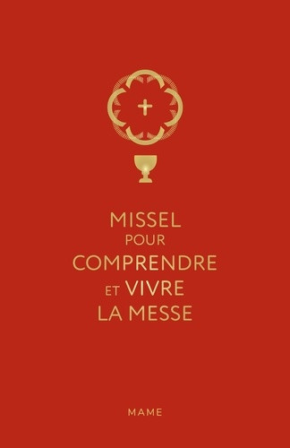Missel pour comprendre et vivre la messe