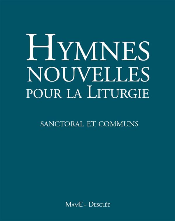 Hymnes nouvelles pour la liturgie. Sanctoral et commun, avec 1 DVD