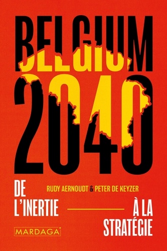 Belgium 2040. De l'inertie à la stratégie
