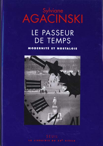 LE PASSEUR DE TEMPS. Modernité et nostalgie