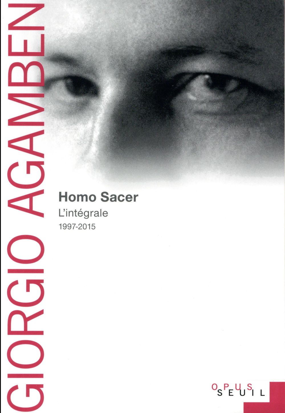 Homo Sacer. L'intégrale 1997-2015