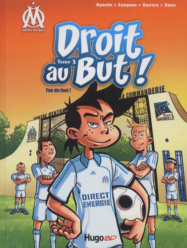 Droit au But ! Tome 3 : Fou de foot !