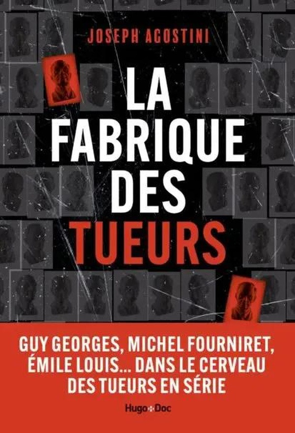 Dans l'ombre des tueurs en série. Ted Bundy, Guy Georges, Michel Fourniret... Des monstres ordinaire