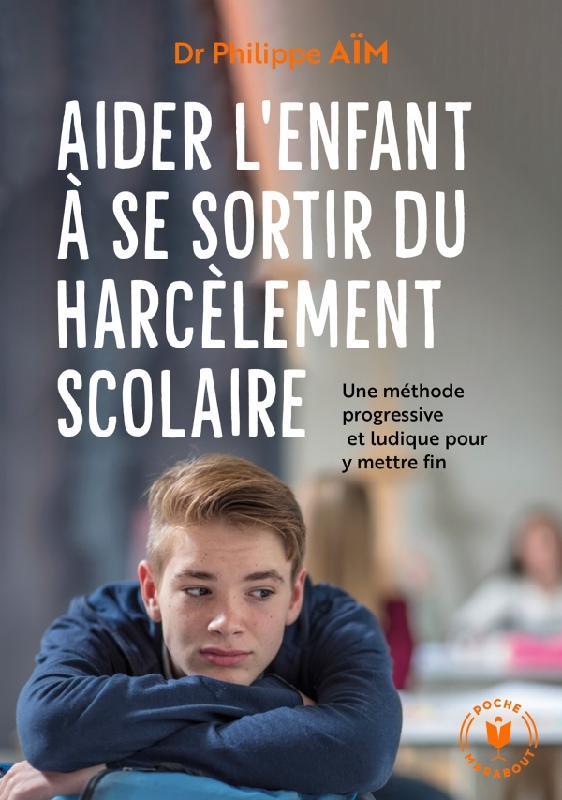 Aider votre enfant à se sortir du harcèlement scolaire