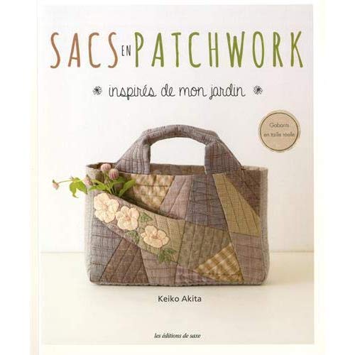 Sacs en patchwork inspirés de mon jardin