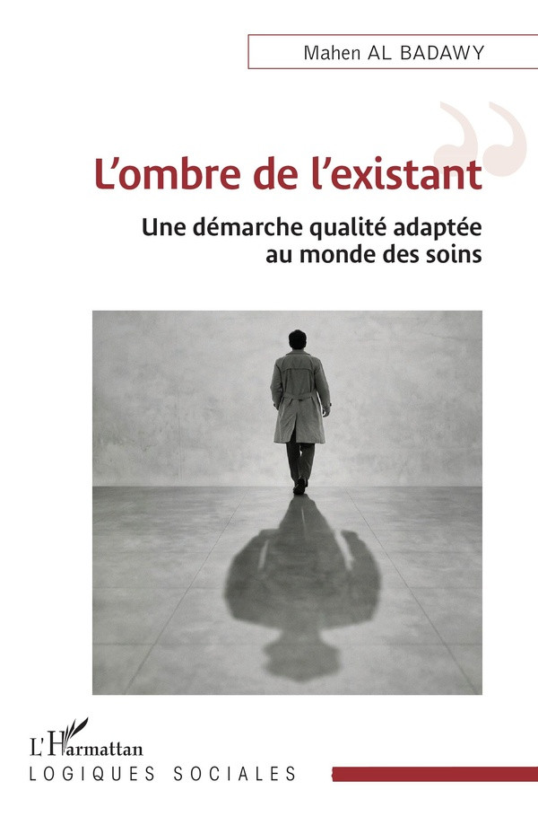 L’ombre de l’existant. Une démarche qualité adaptée au monde des soins