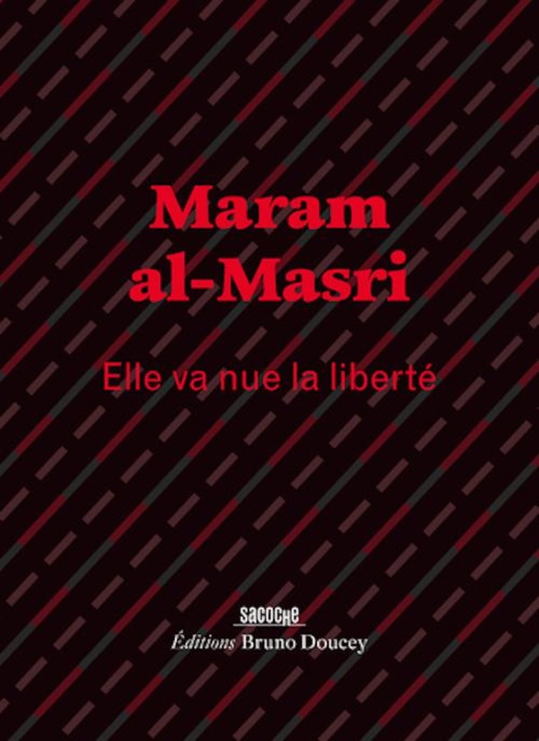 Elle va nue la liberté. Edition bilingue français-arabe