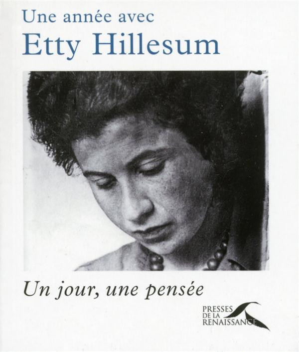 Une année avec Etty Hillesum. Un jour, une pensée