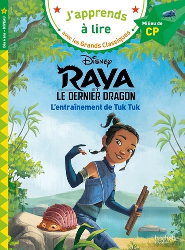 Raya et le dernier dragon, L'entraînement de Tuk Tuk. Milieu de CP - Niveau 2