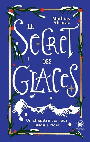 Le Secret des Glaces. Un chapitre par jour jusqu'à Noël