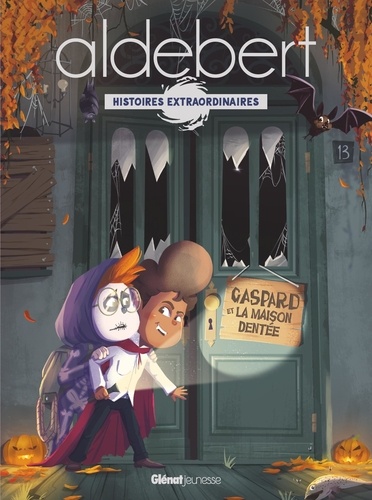 Aldebert - Histoires extraordinaires : Gaspard et la maison dentée