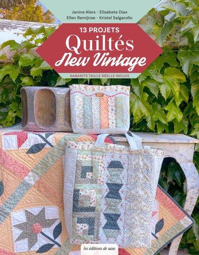 13 projets quiltés New Vintage. Gabarits taille réelle inclus