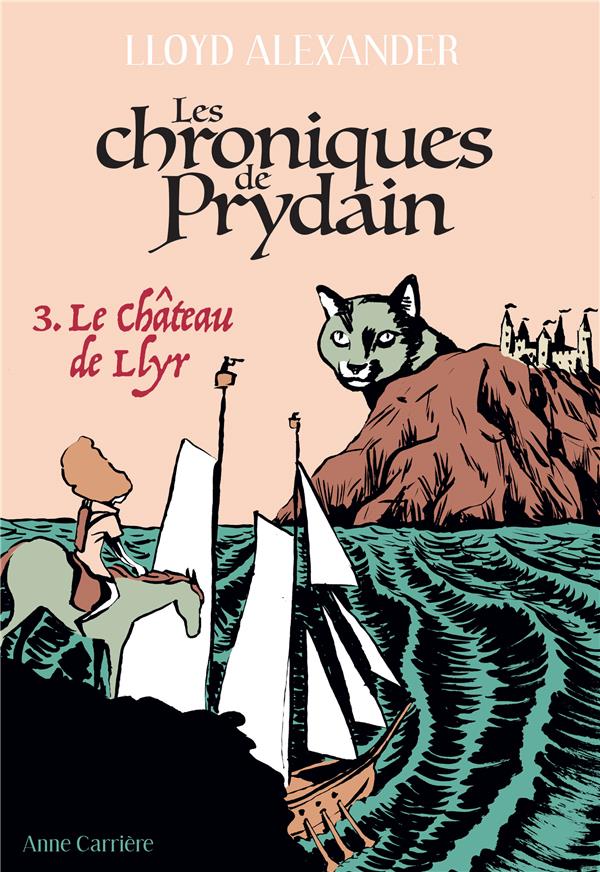 Chroniques de Prydain Tome 3 : Le Château de Llyr