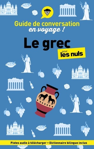 Le grec pour les nuls. 3e édition